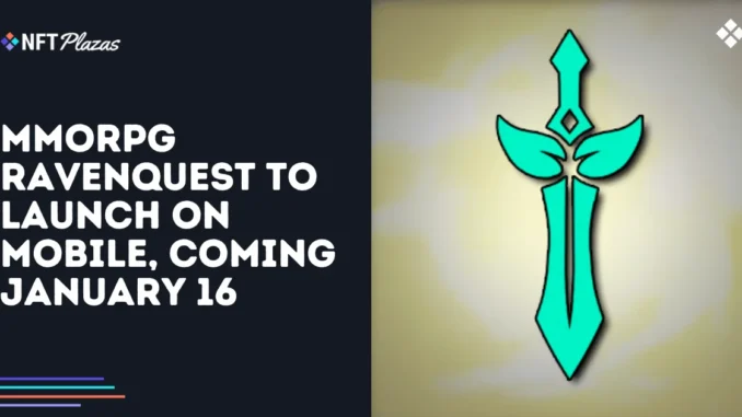 MMORPG RavenQuest to Launch on Mobile, Coming January 16 MMORPG RavenQuest to Launch on Mobile, Coming January 16